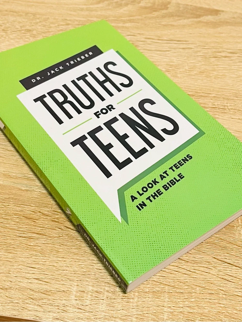 Truths For Teens By Jack Trieber (North Valley Publications, 2018) **BRAND NEW**